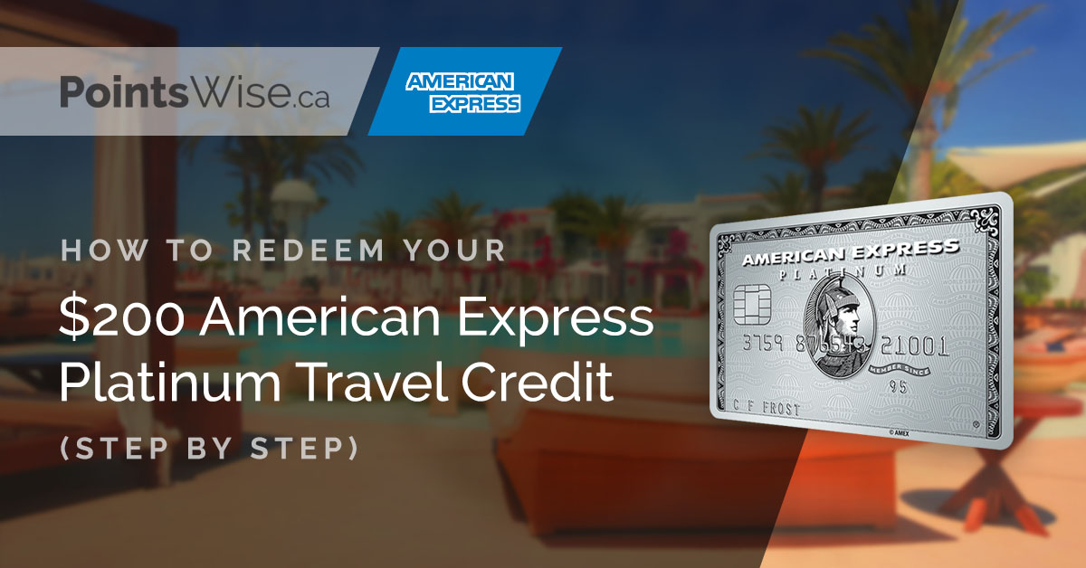 How To Redeem Your 200 Travel Credit From American Express Pointswise