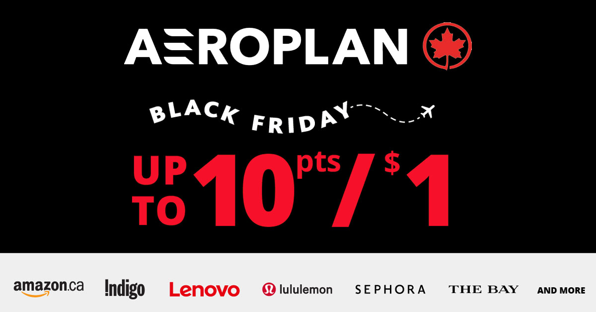 Earn up to 10x Aeroplan Points Until Black Friday
