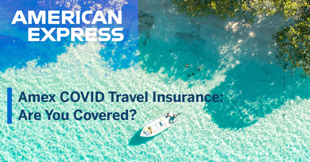 Amex COVID Travel Insurance for Canada - Are You Covered?
