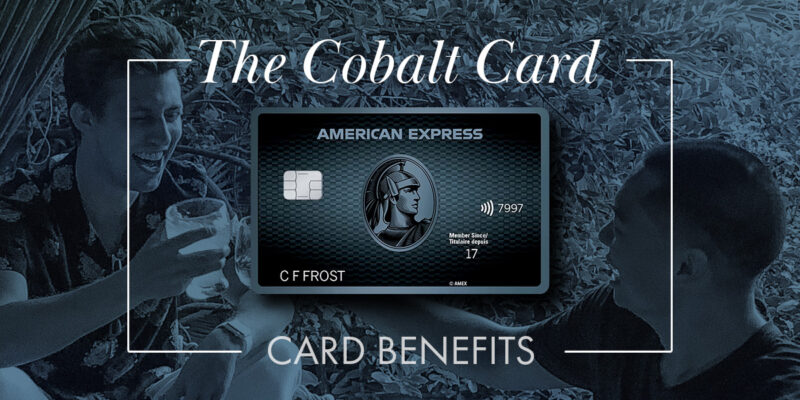 Amex Cobalt Card Benefits in Canada Overview