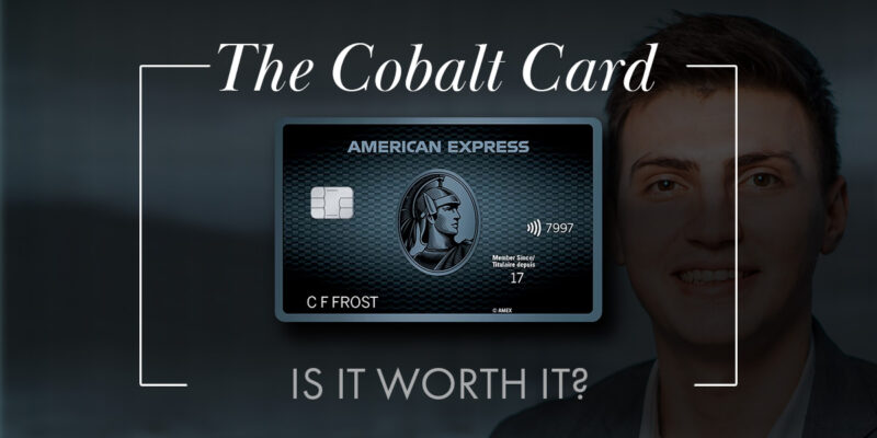 Is the Amex Cobalt Worth It in Canada?