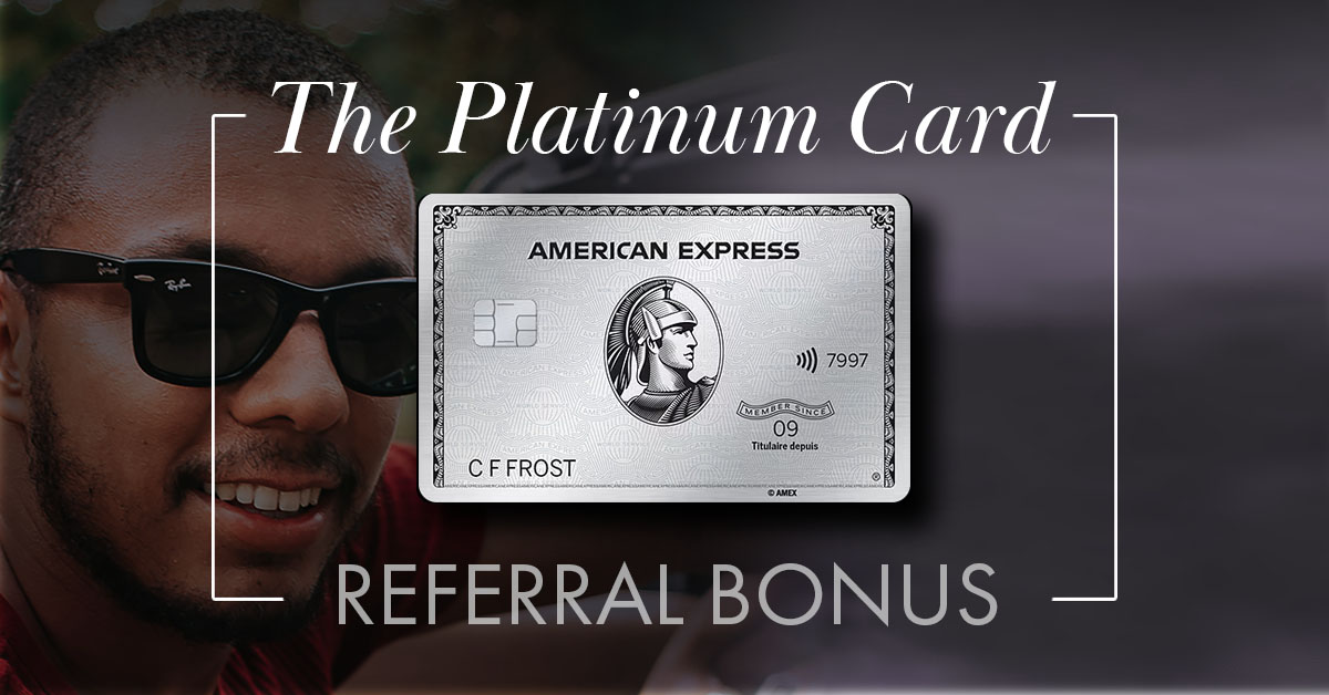 How to Earn the Amex Platinum Referral Bonus in Canada