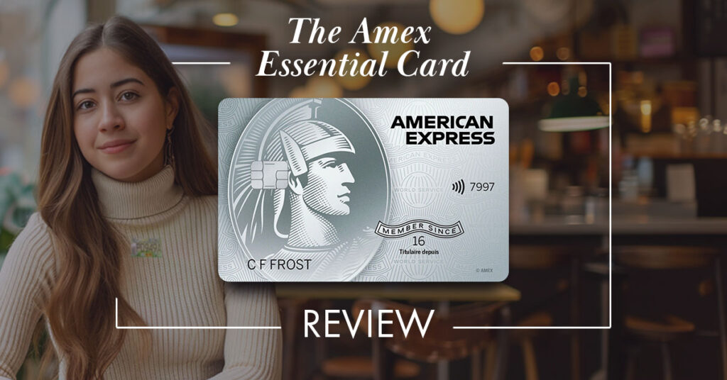 Amex Essential Card - Low Interest Card for Young Adults in Canada - Review