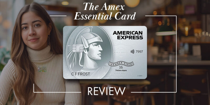 Amex Essential Card - Low Interest Card for Young Adults in Canada - Review