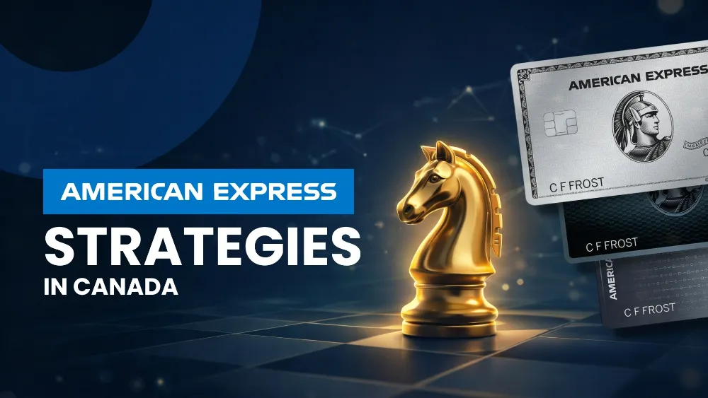Amex Card Strategies in Canada