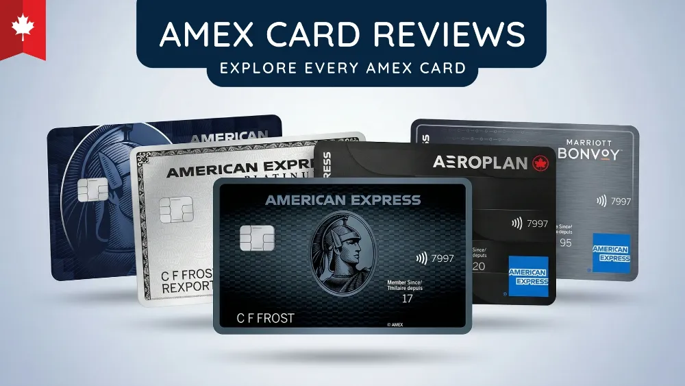 Explore all the Amex Card Reviews in Canada