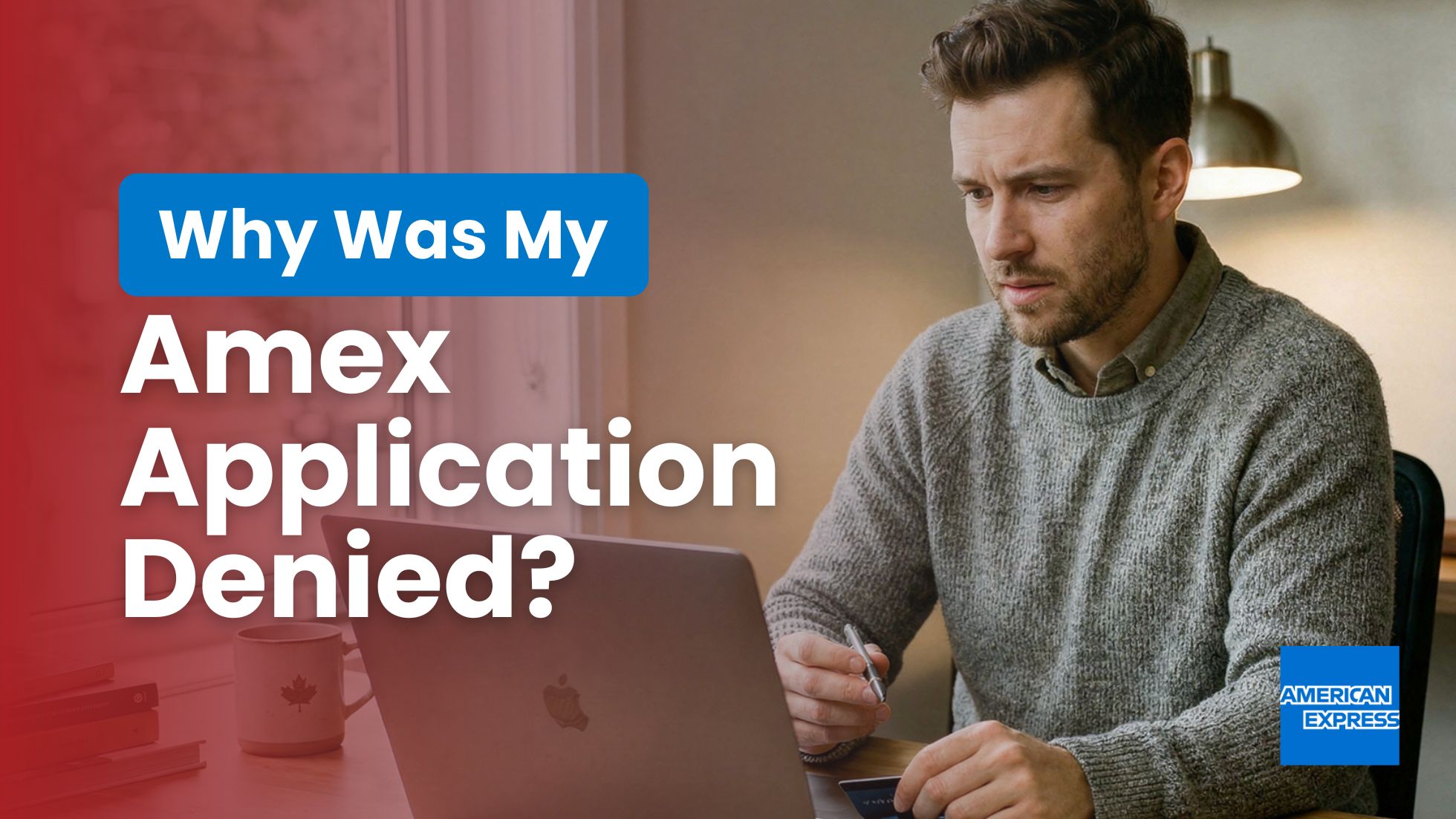 Man researching why his Amex credit card application was denied in Canada