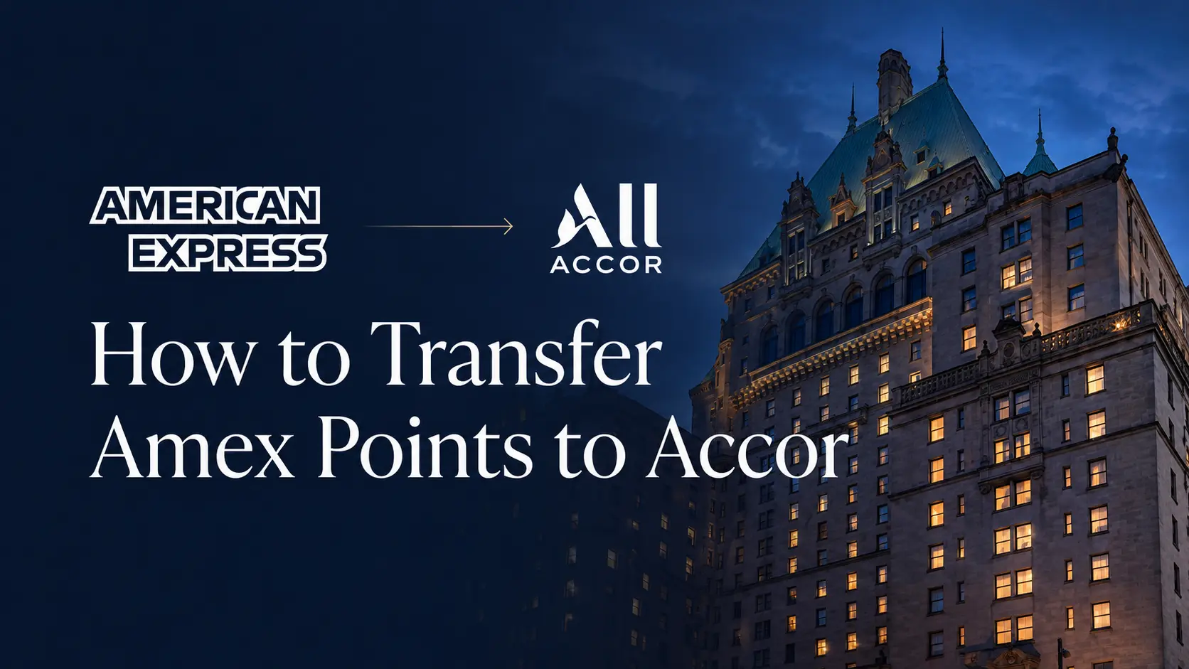 How to transfer points from Amex Canada to Accor/Fairmont